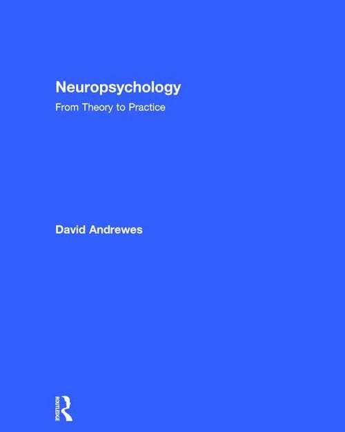 Book cover of Neuropsychology: From Theory To Practice (PDF)