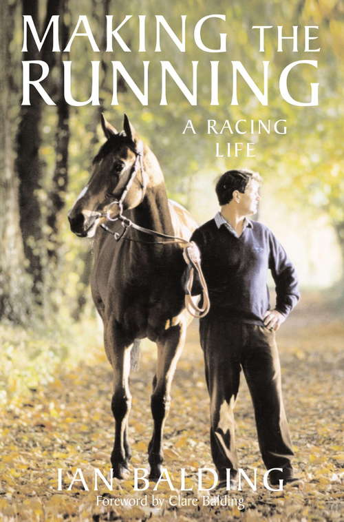 Book cover of Making the Running: A Racing Memoir