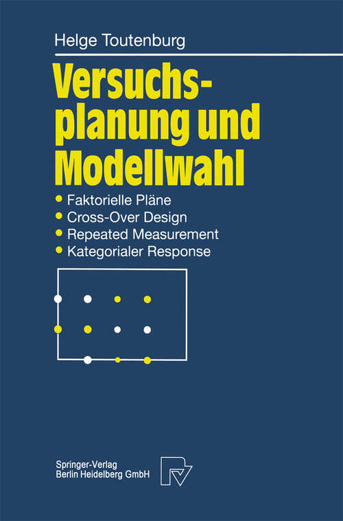Book cover of Versuchsplanung und Modellwahl: Statistische Planung und Auswertung von Experimenten mit stetigem oder kategorialem Response (1994)