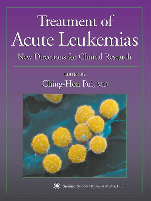Book cover of Treatment of Acute Leukemias: New Directions for Clinical Research (2003) (Current Clinical Oncology)