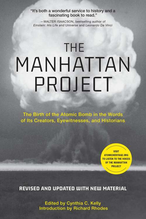 Book cover of The Manhattan Project: The Birth of the Atomic Bomb in the Words of Its Creators, Eyewitnesses, and Historians