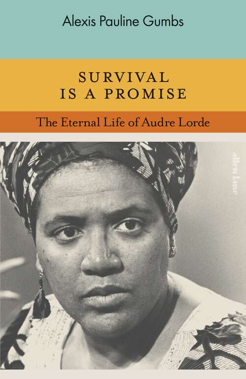 Book cover of Survival is a Promise: The Eternal Life of Audre Lorde