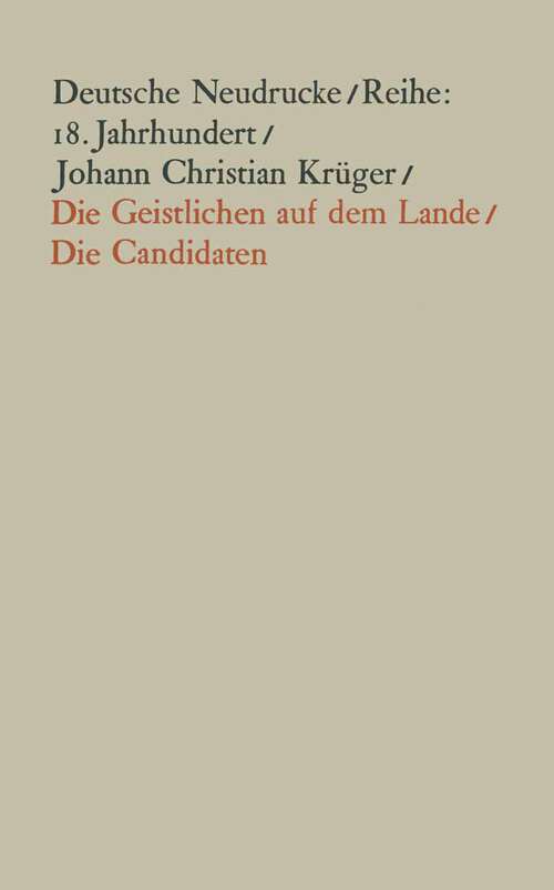 Book cover of Die Geistlichen auf dem Lande und Die Candidaten: Faksimiledruck nach den Ausgaben von 1743 und 1748