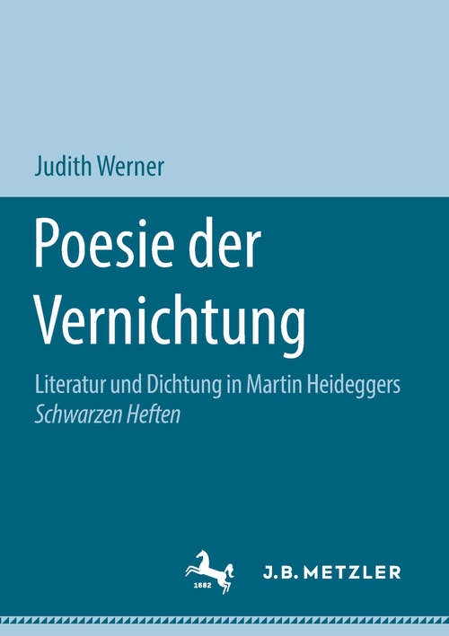 Book cover of Poesie der Vernichtung: Literatur und Dichtung in Martin Heideggers Schwarzen Heften