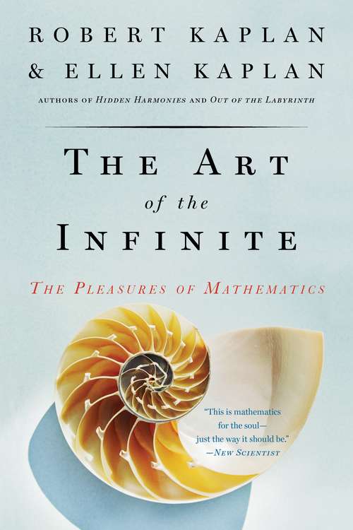 Book cover of The Art of the Infinite: The Pleasures of Mathematics