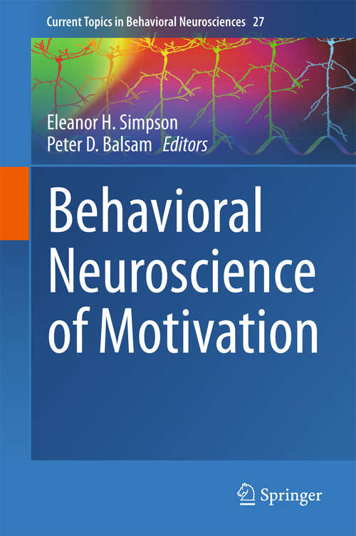 Book cover of Behavioral Neuroscience of Motivation (1st ed. 2016) (Current Topics in Behavioral Neurosciences #27)