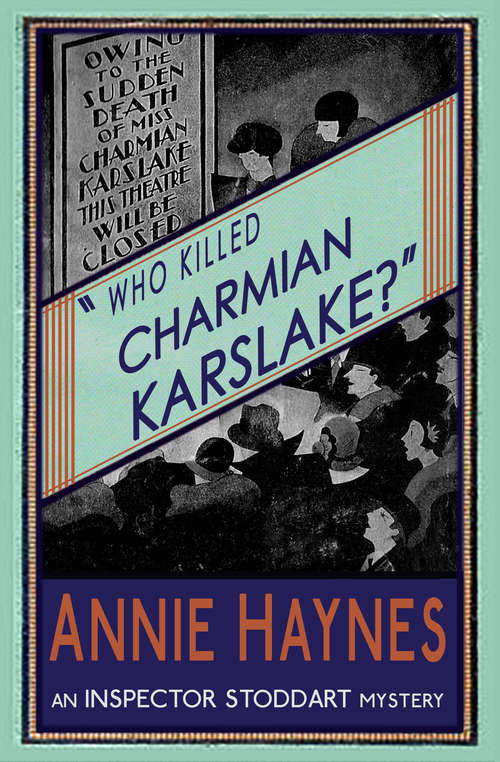 Book cover of Who Killed Charmian Karslake?: An Inspector Stoddart Mystery