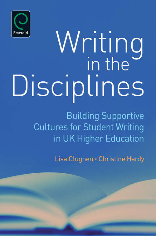 Book cover of Writing in the Disciplines: Building Supportive Cultures for Student Writing in UK Higher Education (0)