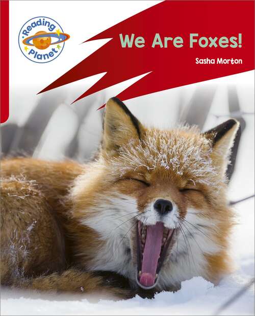 Book cover of Reading Planet: Rocket Phonics – Target Practice - We Are Foxes - Red A