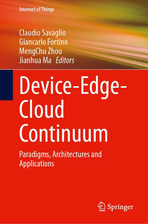 Book cover of Device-Edge-Cloud Continuum: Paradigms, Architectures and Applications (1st ed. 2024) (Internet of Things)