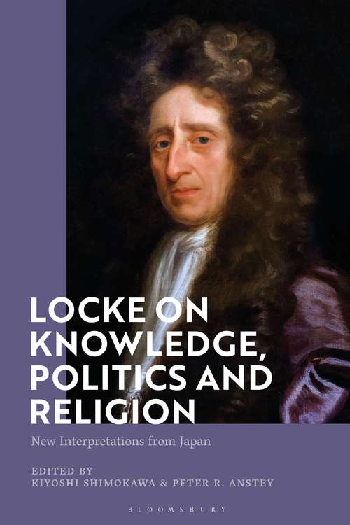 Book cover of Locke on Knowledge, Politics and Religion: New Interpretations from Japan