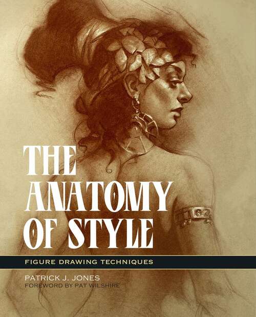 Book cover of The Anatomy Of Style: Figure Drawing Techniques