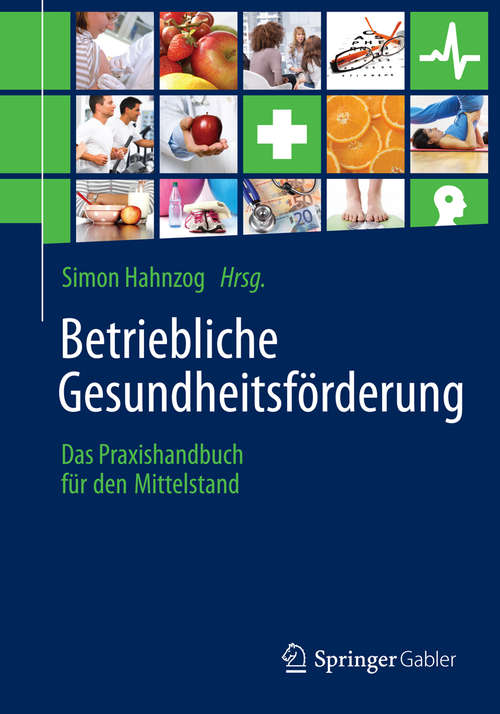 Book cover of Betriebliche Gesundheitsförderung: Das Praxishandbuch für den Mittelstand (2014)