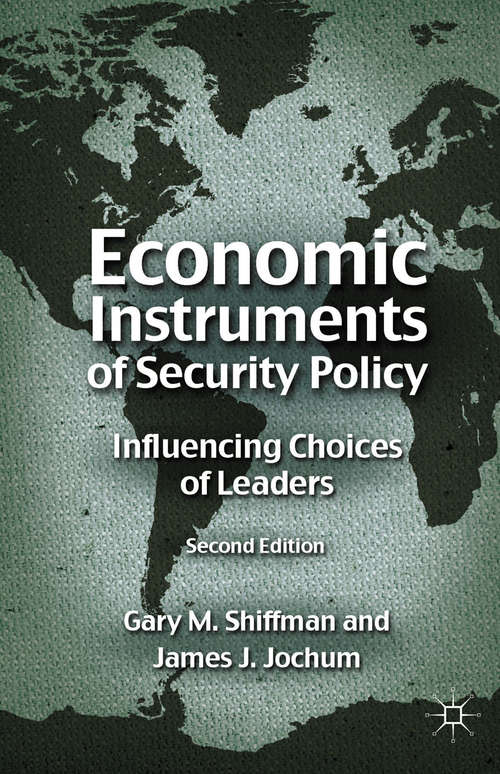 Book cover of Economic Instruments of Security Policy: Influencing Choices of Leaders (2nd ed. 2011)