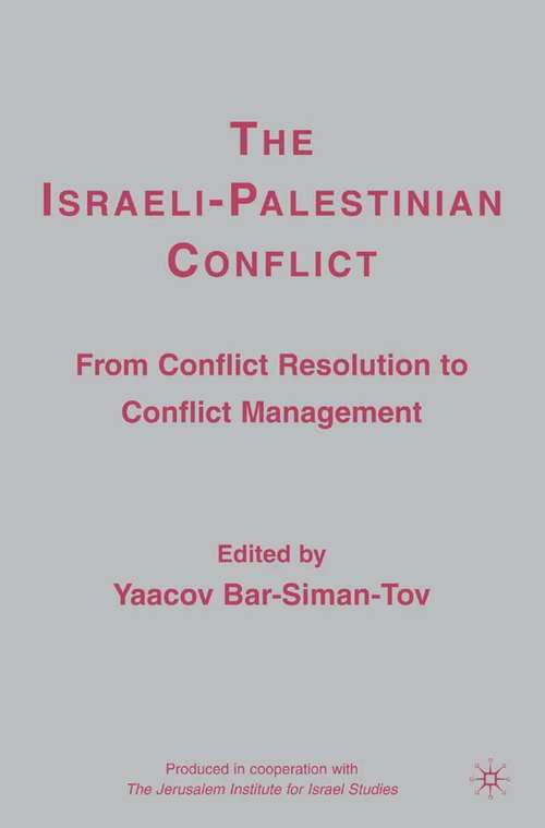 Book cover of The Israeli-Palestinian Conflict: From Conflict Resolution to Conflict Management (2007)