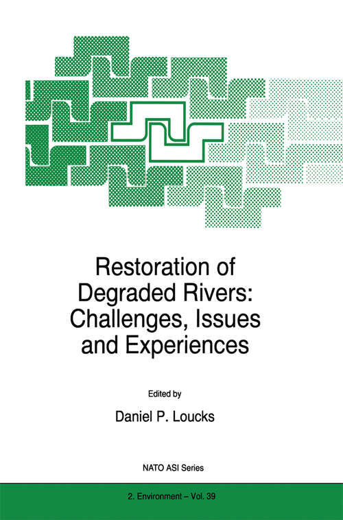 Book cover of Restoration of Degraded Rivers: Challenges, Issues and Experiences (1998) (NATO Science Partnership Subseries: 2 #39)