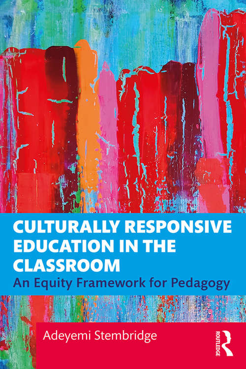 Book cover of Culturally Responsive Education in the Classroom: An Equity Framework for Pedagogy