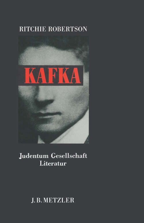 Book cover of Kafka: Judentum - Gesellschaft - Literatur. Sonderausgabe (1. Aufl. 1988)