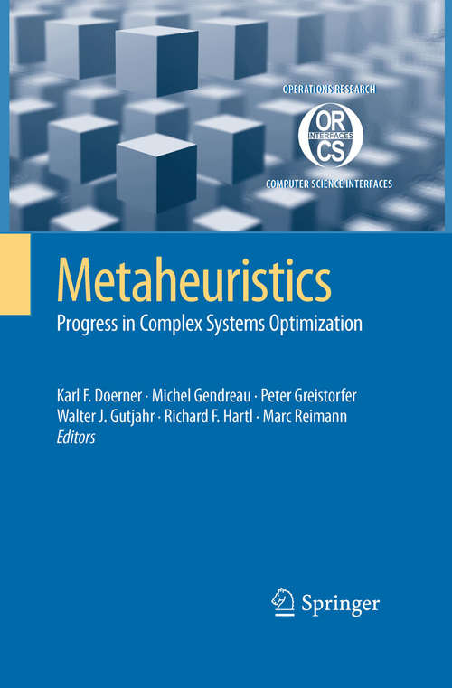 Book cover of Metaheuristics: Progress in Complex Systems Optimization (2007) (Operations Research/Computer Science Interfaces Series #39)