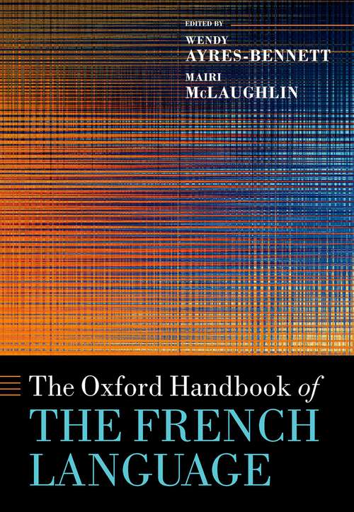 Book cover of The Oxford Handbook of the French Language (Oxford Handbooks)