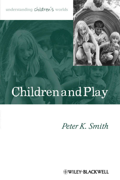 Book cover of Children and Play: Understanding Children's Worlds (Understanding Children's Worlds #12)