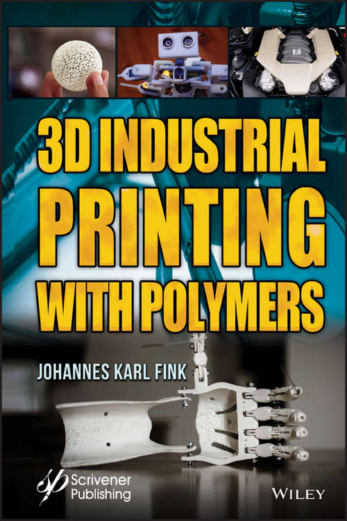 Book cover of 3D Industrial Printing with Polymers