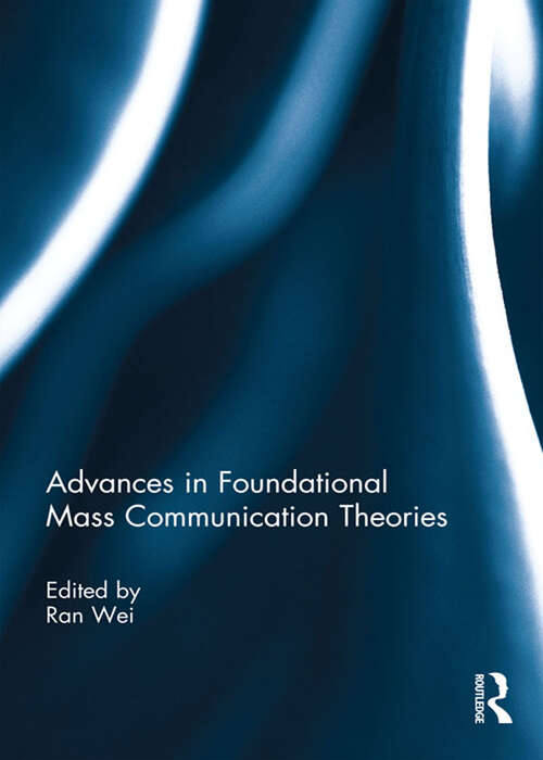 Book cover of Advances in Foundational Mass Communication Theories