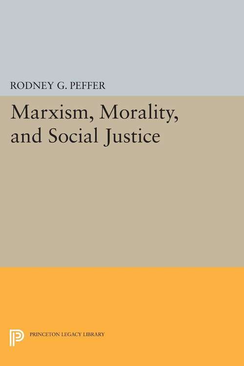 Book cover of Marxism, Morality, and Social Justice