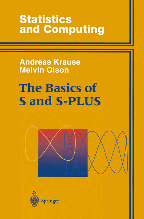 Book cover of The Basics of S and S-PLUS (1997) (Statistics and Computing)