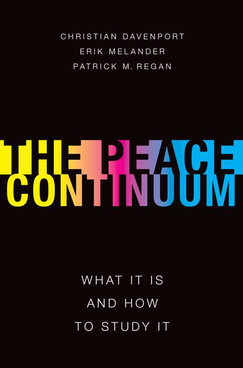 Book cover of PEACE CONTINUUM SSP C: What It Is and How to Study It (Studies in Strategic Peacebuilding)