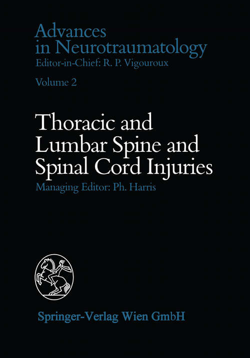 Book cover of Thoracic and Lumbar Spine and Spinal Cord Injuries (1987) (Advances in Neurotraumatology #2)