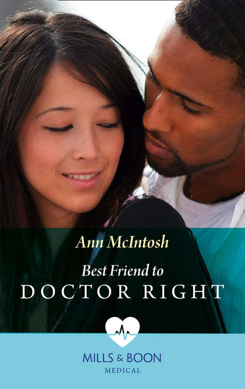 Book cover of Best Friend To Doctor Right (ePub edition) (Mills And Boon Medical Ser.)