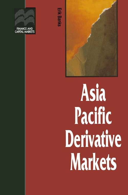 Book cover of Asia Pacific Derivative Markets (1st ed. 1996) (Finance and Capital Markets Series)