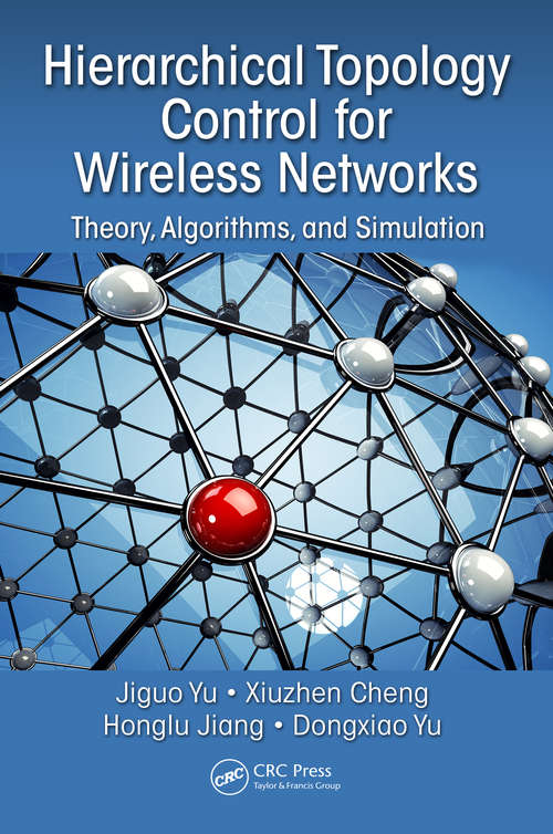 Book cover of Hierarchical Topology Control for Wireless Networks: Theory, Algorithms, and Simulation