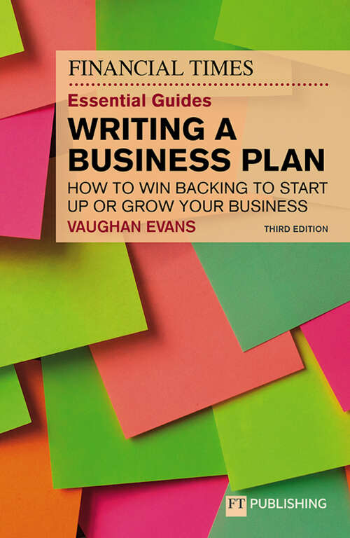 Book cover of FT Essential Guide to Writing a Business Plan, The