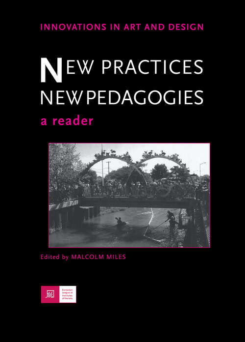 Book cover of New Practices - New Pedagogies: A Reader (Innovations in Art and Design)