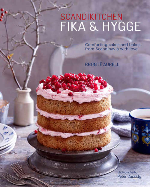 Book cover of ScandiKitchen: Comforting cakes and bakes from Scandinavia with love