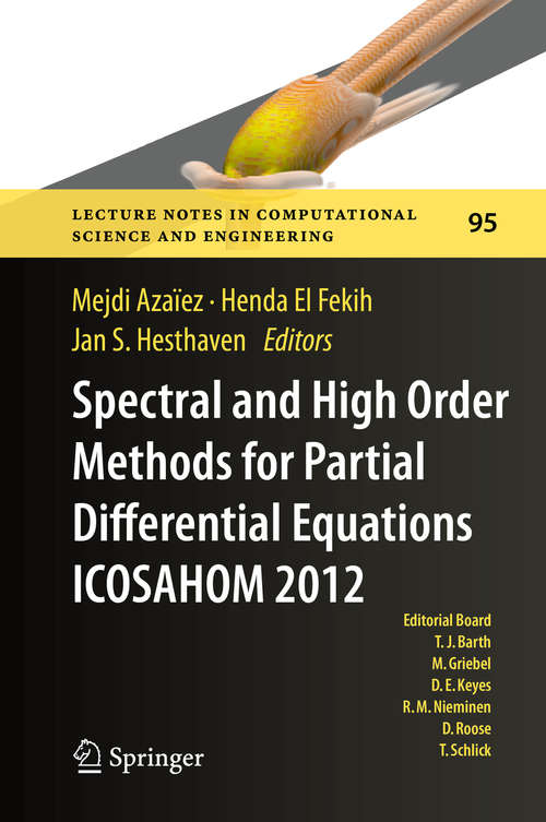 Book cover of Spectral and High Order Methods for Partial Differential Equations - ICOSAHOM 2012: Selected papers from the ICOSAHOM conference, June 25-29, 2012, Gammarth, Tunisia (2014) (Lecture Notes in Computational Science and Engineering #95)