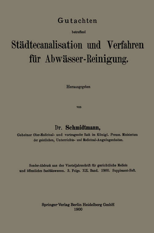 Book cover of Gutachten betreffend Städtecanalisation und Verfahren für Abwässer-Reinigung (1900)