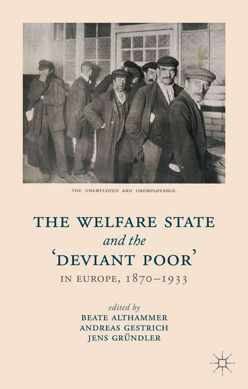 Book cover of The Welfare State and the 'Deviant Poor' in Europe, 1870-1933 (2014)
