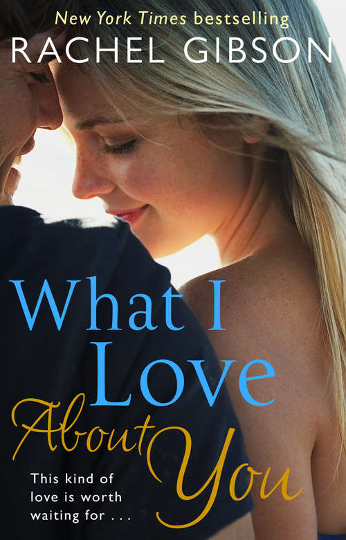 Book cover of What I Love About You (Military Men Ser. #2)