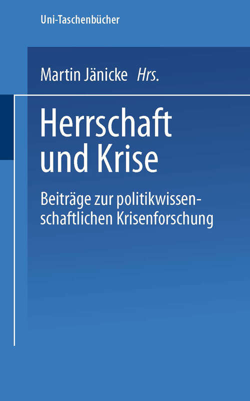 Book cover of Herrschaft und Krise: Beiträge zur politikwissenschaftlichen Krisenforschung (1973) (Uni-Taschenbücher #189)