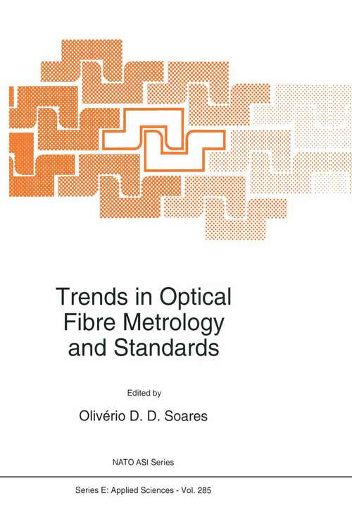 Book cover of Trends in Optical Fibre Metrology and Standards (1995) (NATO Science Series E: #285)