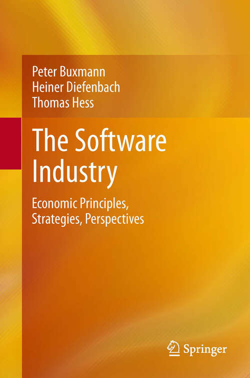 Book cover of The Software Industry: Economic Principles, Strategies, Perspectives (2013)