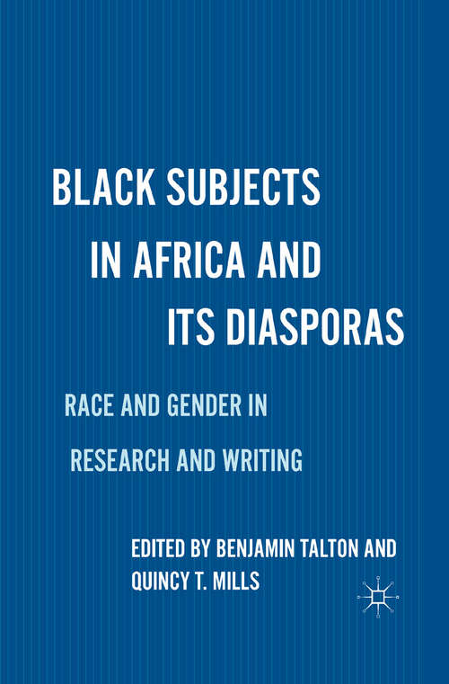 Book cover of Black Subjects in Africa and Its Diasporas: Race and Gender in Research and Writing (2011)