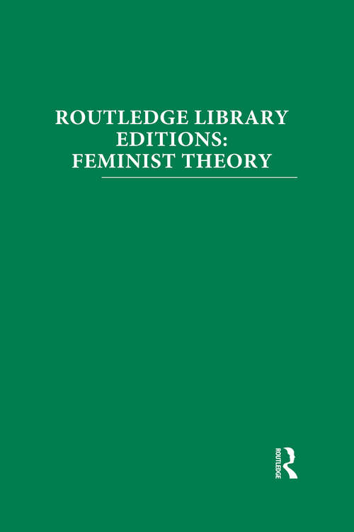 Book cover of Routledge Library Editions: Feminist Theory (Routledge Library Editions: Feminist Theory)