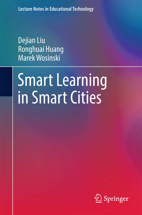 Book cover of Smart Learning in Smart Cities (Lecture Notes in Educational Technology)