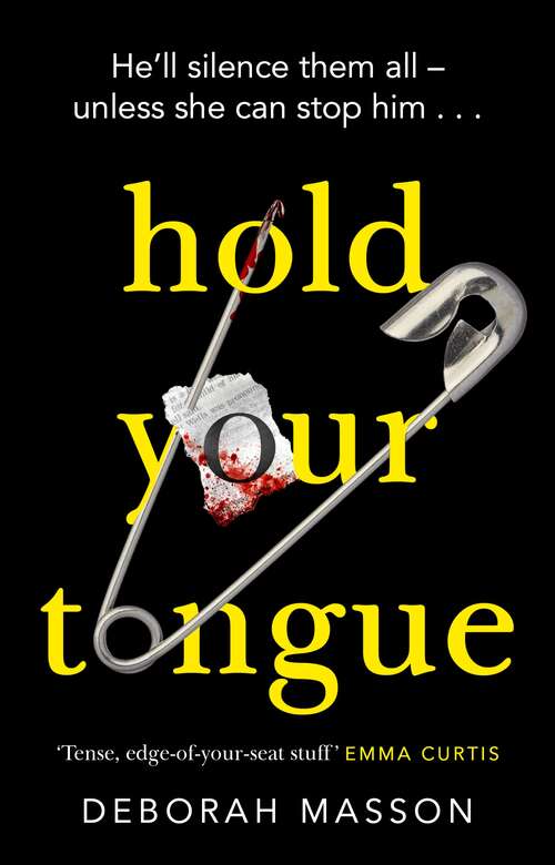 Book cover of Hold Your Tongue: This addictive crime novel will be your new obsession (DI Eve Hunter #1)