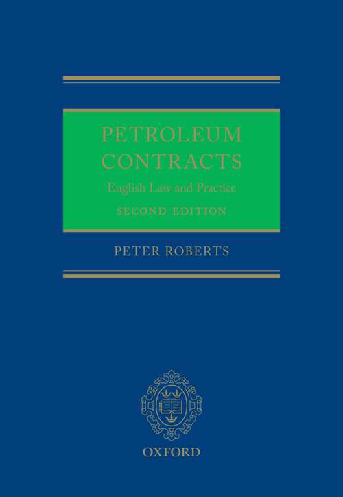 Book cover of Petroleum Contracts: English Law & Practice
