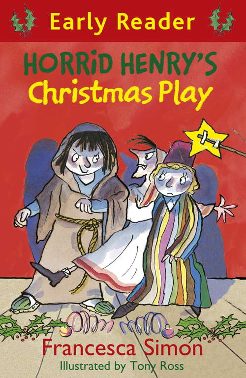 Book cover of Horrid Henry's Christmas Play: Book 25 (Horrid Henry Early Reader #25)